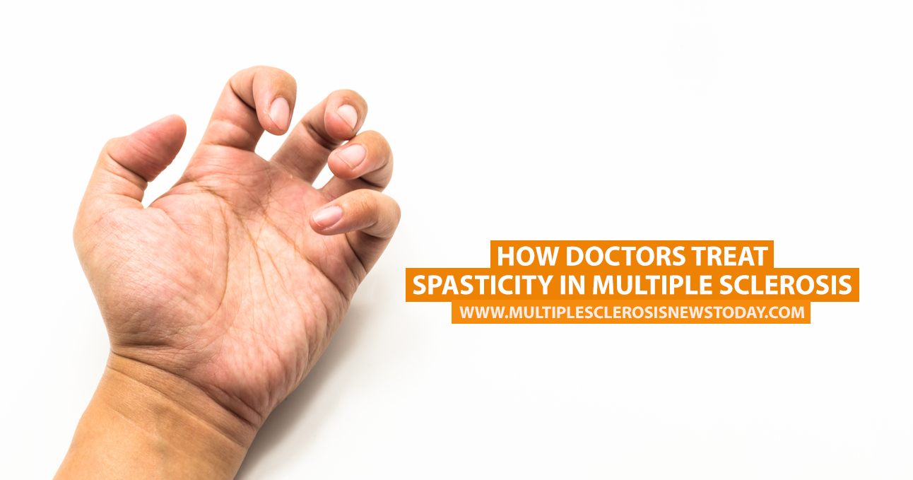 How Doctors Treat Spasticity In Multiple Sclerosis Multiple Sclerosis News Today