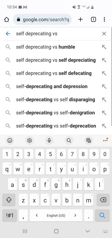A screenshot of a Google search shows results for the phrase "self deprecating vs ..." The third suggestion, which the columnist decides not to expand on, is "self deprecating vs self defecating." Other search suggestions include "self deprecating vs humble," "self deprecating vs self depreciating," "self-deprecating and depression," and "self deprecating vs self disparaging."