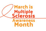 The words March is Multiple Sclerosis Awareness Month are written on a white backdrop.